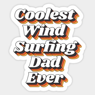 Coolest Wind Surfing Dad Ever Sticker